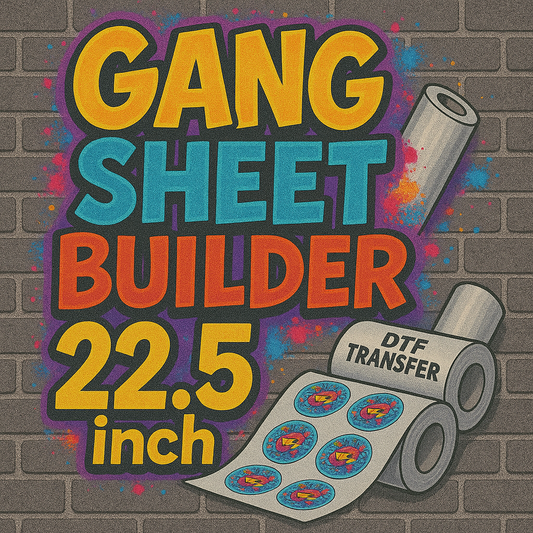 Build a Gang Sheet! 22.5"
