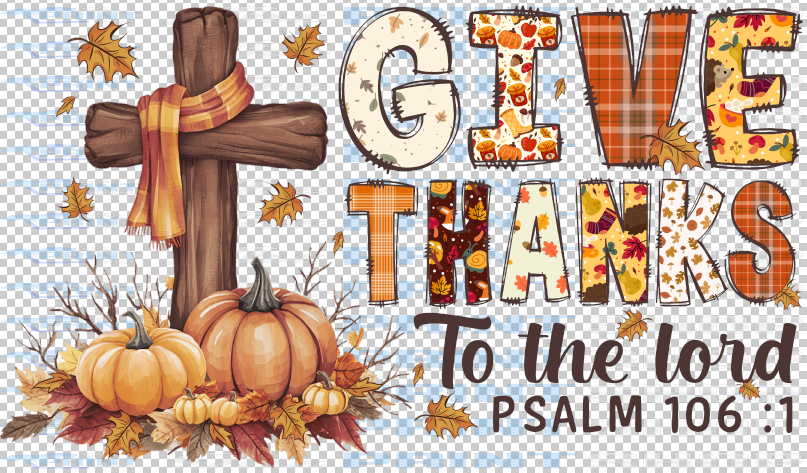 Give Thanks Psalm