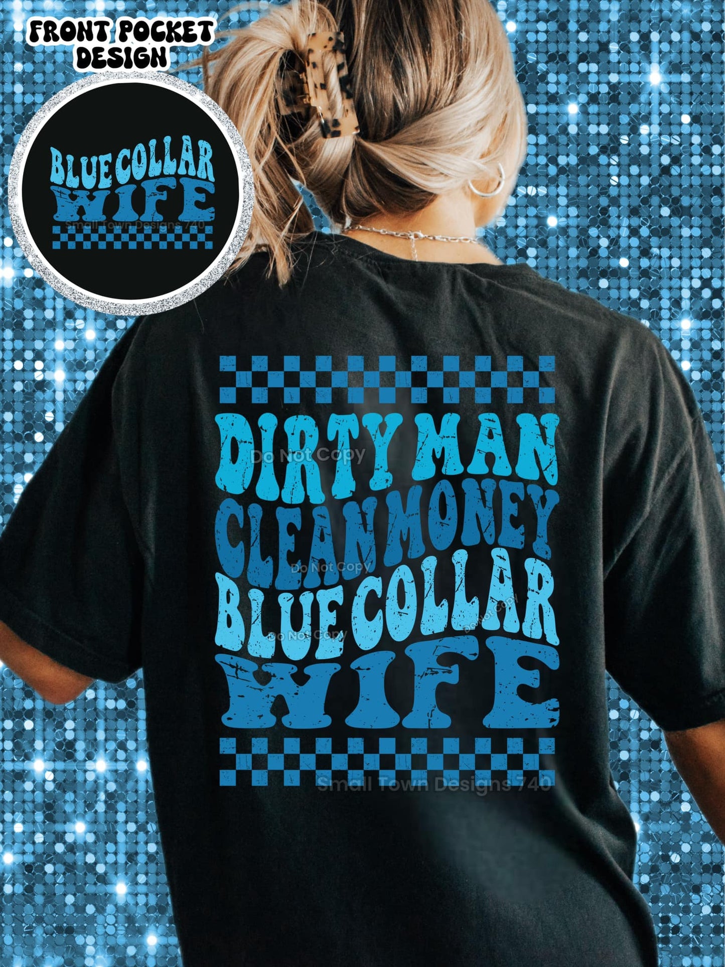 Dirty Man Clean Money Blue Collar Wife